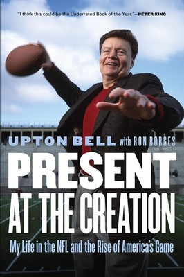Present at the Creation by Upton Bell
