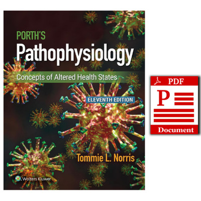 Porth's Pathophysiology: Concepts of Altered Health States 11th Edition