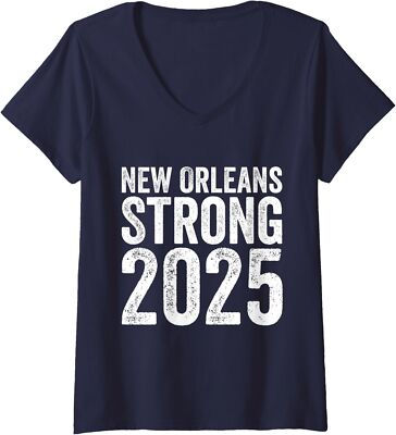 New Orleans Strong 2025 Funny New Years Quote Gift Ladies' V-Neck Tshirt