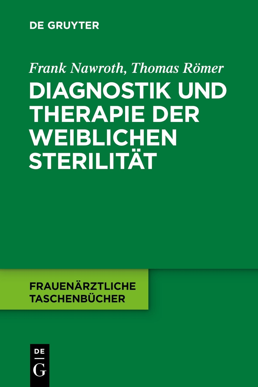 Thumbnail - Diagnostik Und Therapie Der Weiblichen Sterilität Thomas Römer (u. A.)