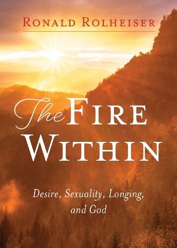 Thumbnail - Ronald Rolheiser The Fire Within (taschenbuch)