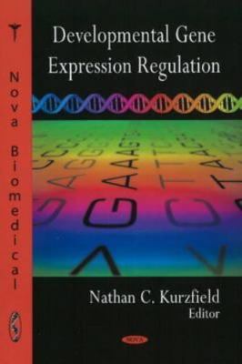 Developmental Gene Expression Regulation, Hardcover by Kurzfield, Nathan C. (...