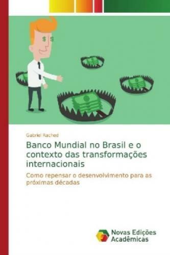 Thumbnail - Banco Mundial No Brasil E O Contexto Das Transformações Internacionais