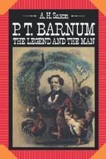 P. T. Barnum: The Legend and the Man - 0231056869, hardcover, A H Saxon