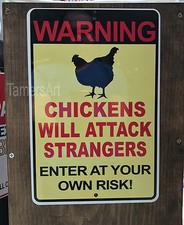 WARNING CHICKENS WILL ATTACK SIGN 8x12 inches, MADE IN USA