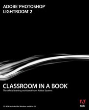 Adobe Photoshop Lightroom 2 Classroom in a Book By . Adobe Creat