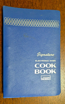 Vintage 1960s Montgomery Ward Signature Electronic Oven Cook Book - Ring Binder