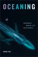 Oceaning: Governing Marine Life with Drones (Paperback or Softback)