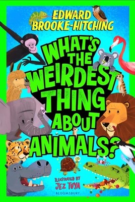 WHATS THE WEIRDEST THING ABOUT ANIMALS by BROOKE HITCHING, E Paperback Self Help