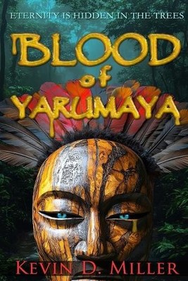 Blood of Yarumaya By Kevin D Miller - New Copy - 9798993422503