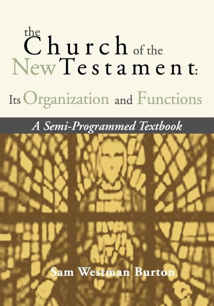 The Church Of The New Testament | Its Organization and Functions | Burton | Buch-image