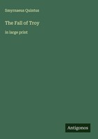 Smyrnaeus Quintus | The Fall Of Troy | Buch | Englisch (2025) | In Large Print