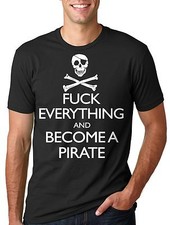 Pirate T-shirt become Pirate Funny Tee shirt