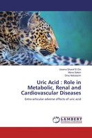 Usama Sharaf El Din (U. A.) | Uric Acid : Role In Metabolic, Renal And...