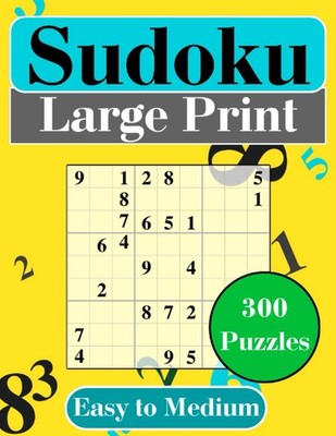 Sudoku Large Print 300 Puzzles Easy to Medium Sudoku Puzzles Book for Adults ...