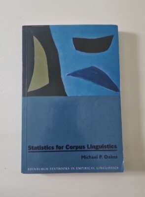 Statistics for Corpus Linguistics (Edinburgh Textbooks in Empirical Linguistics)