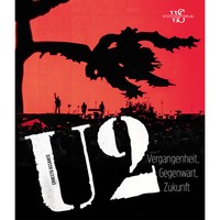 U2. Vergangenheit, Gegenwart, Zukunft. Ernesto Assante