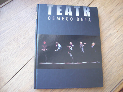 TEATR Osmego Dnia Poznan 1964 - 2009 **HC illust. 2009*Theatre of the Eighth Day