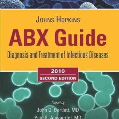 Johns Hopkins POC-IT Center ABX Guide: Diagnosis & Treatment Of Infectious Dise,