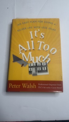 Its All Too Much Peter Walsh Hardcover Self Help Organization Minimalist 