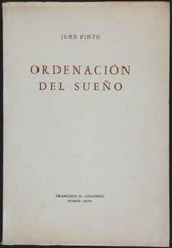 Juan Pinto. Ordenación del Sueño. Poesía. F. A. Colombo, 1961 1º Ed. Di Taranto
