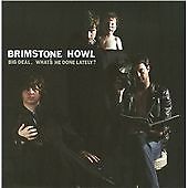 Brimstone Howl - Big Deal. What's He Done Lately? (2009)