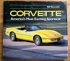 CORVETTE America's Most Exciting Sportscar Book Chevy C4 Corvette Bill Reynolds