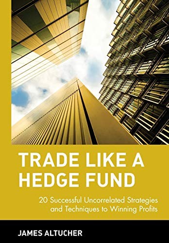 Trade Like a Hedge Fund: 20 Successful Uncorrelated Strategies and Techniques to Winning Profits: 214 (Wiley Trading) - Image 3