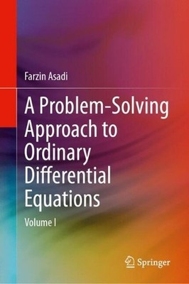 A Problem-Solving Approach to Ordinary Differential Equations: Volume I by Farzi