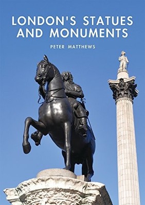 LONDON'S STATUES AND MONUMENTS (SHIRE LIBRARY) By Peter Matthews **Excellent**