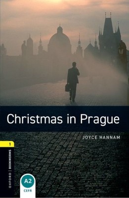 Oxford Bookworms Library: Level 1:: Christmas in Prague by Joyce Hannam
