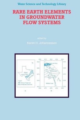 Rare Earth Elements in Groundwater Flow Systems by Karen H. Johannesson (English