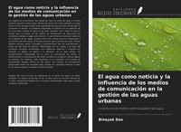 Binayak Das | El Agua Como Noticia Y La Influencia De Los Medios De...