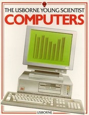Computers (Usborne Young Scientist S.), Watts, L.