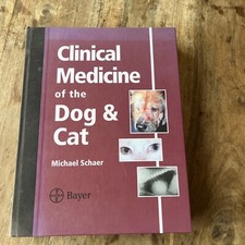 CLINICAL MEDICINE OF THE DOG AND CAT By Michael Schaer - Hardcover