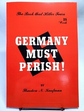 Germany Must Perish! by Theodore N. Kaufman  ...