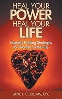 Lane L. Cobb Cpc | Heal Your Power Heal Your Life | Taschenbuch | Englisch