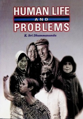 Human Life and Problems K. Sri Dhammananda 1997 Nonfiction Buddhist Philosophy