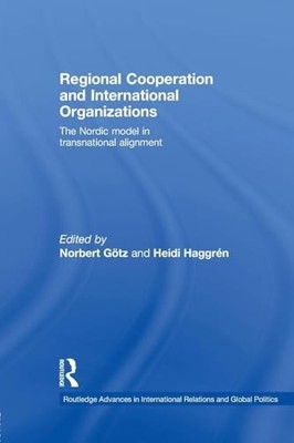 Regional Cooperation and International Organizations: The Nordic Model in Trans