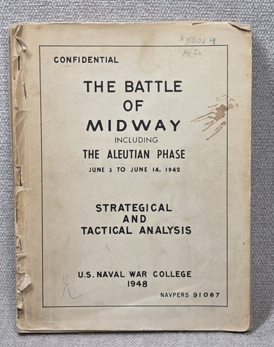 U.S Naval War College The Battle of Midway Strategical Tactical Analysis 1948 PB
