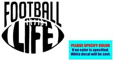 Football Life 14 Vinyl decal sticker Car Truck Window Laptop Graphic Die Cut 9"