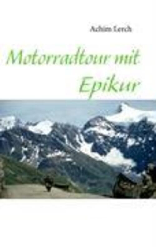 Thumbnail - Motorradtour Mit Epikur | Achim Lerch | Deutsch | Taschenbuch |