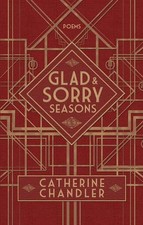 Glad and Sorry Seasons by Catherine Chandler (English) Paperback Book