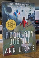 Ancillary Justice by Ann Leckie (2013, Trade Paperback)