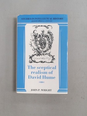 The Sceptical Realism of David Hume (Studies in Intellectual Hist