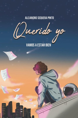 Querido Yo: Vamos a Estar Bien (Spanish Edition)