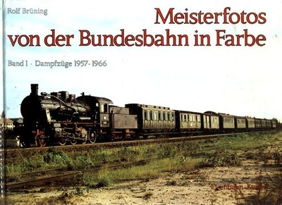 Meisterfotos von der Bundesbahn in Fa... - Rolf Brüning - V2208771
