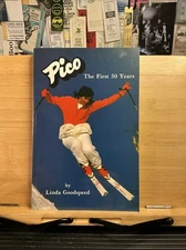 Pico The first 50 years Linda Goodspeed 1987 Pico Ski Resort