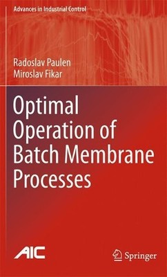 Optimaler Betrieb von Chargenmembranprozessen - 9783319373904