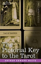 Arthur Edward Waite The Pictorial Key to the Tarot (Hardback) (UK IMPORT)